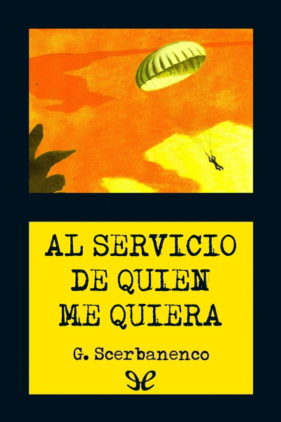 descargar libro Al servicio de quien me quiera