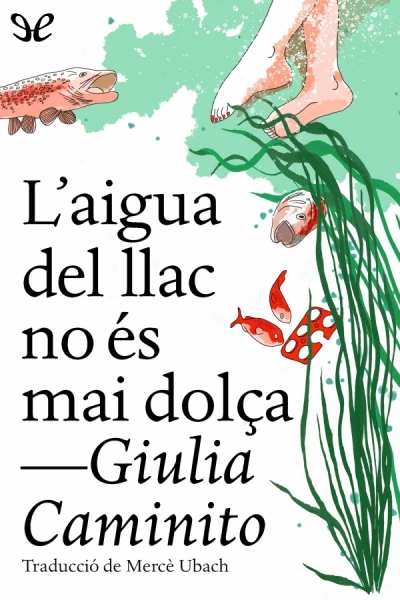 descargar libro Laigua del llac no és mai dolça