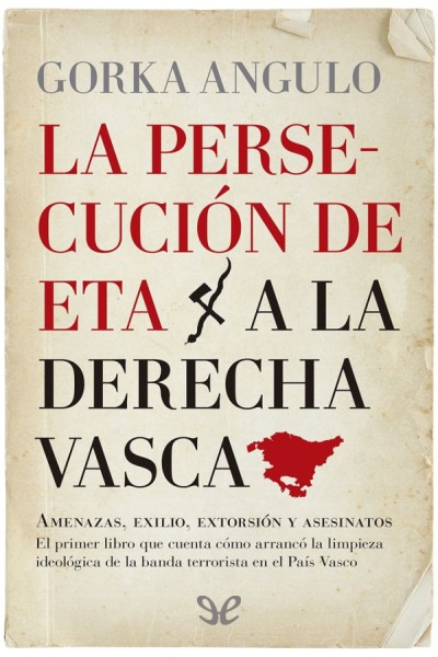 libro gratis La persecución de ETA a la derecha vasca