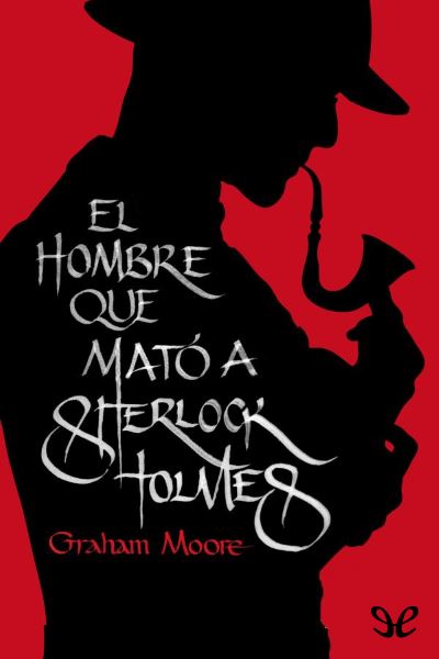 descargar libro El hombre que mató a Sherlock Holmes