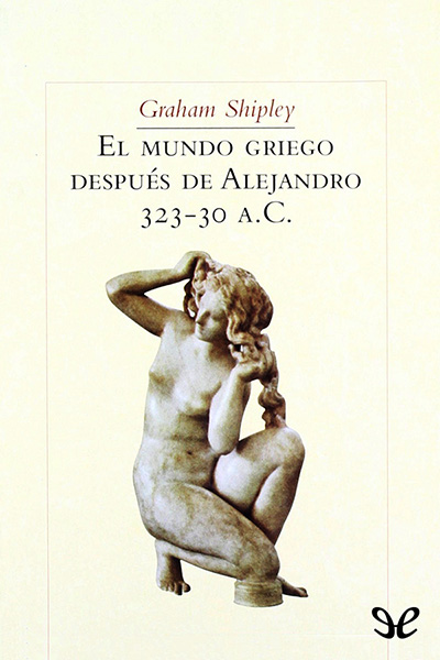 libro gratis El mundo griego después de Alejandro, 323-30 a. C.