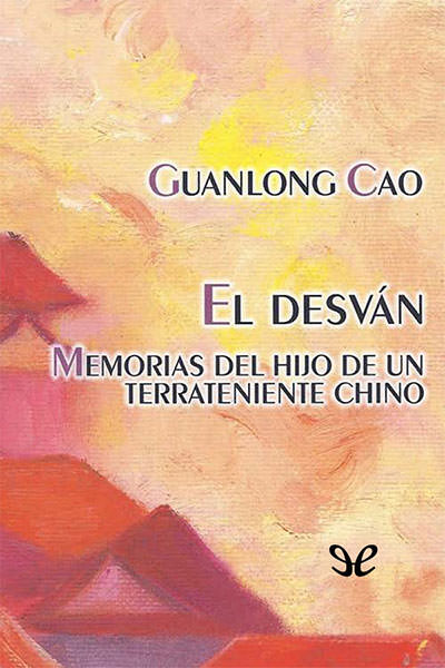 libro gratis El desván: memorias del hijo de un terrateniente chino