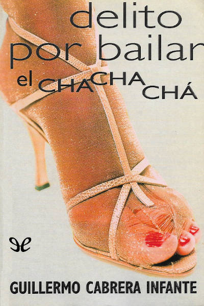 descargar libro Delito por bailar el chachachá