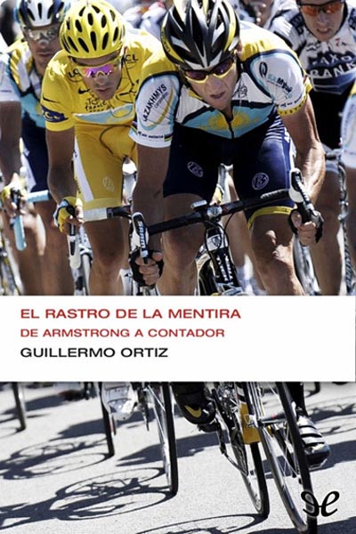 descargar libro El rastro de la mentira. De Armstrong a Contador