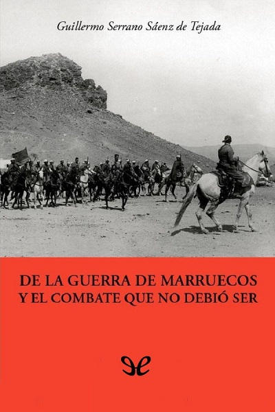 descargar libro De la guerra de Marruecos y el combate que no debió ser