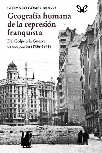 descargar libro Geografía humana de la represión franquista