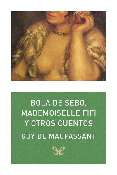 libro gratis Bola de sebo, Mademoiselle Fifi y otros cuentos