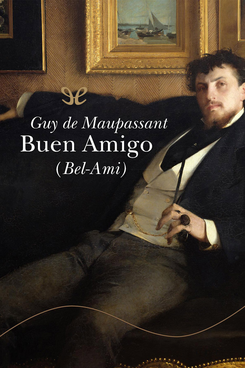 libro gratis Buen Amigo (Bel-Ami)