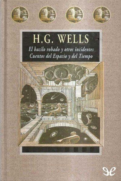 libro gratis El bacilo robado y otros incidentes & Cuentos del espacio y del tiempo