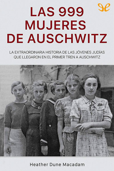 descargar libro Las 999 mujeres de Auschwitz