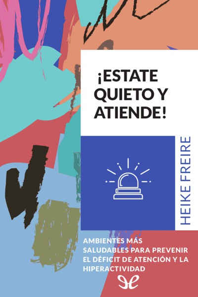 descargar libro ¡Estate quieto y atiende!