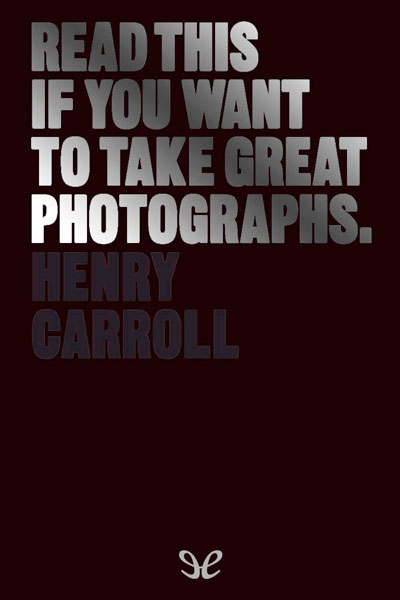 libro gratis Read this if you want to take great photographs