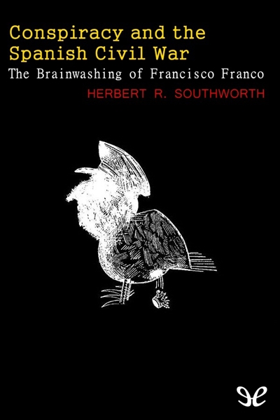 descargar libro Conspiracy and the Spanish Civil War. The brainwashing of Francisco Franco