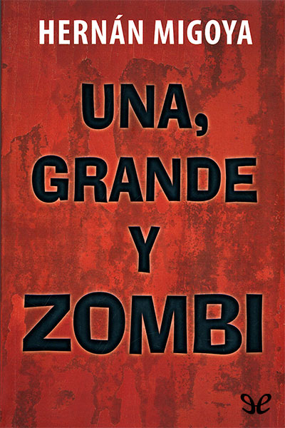 descargar libro Una, grande y zombi