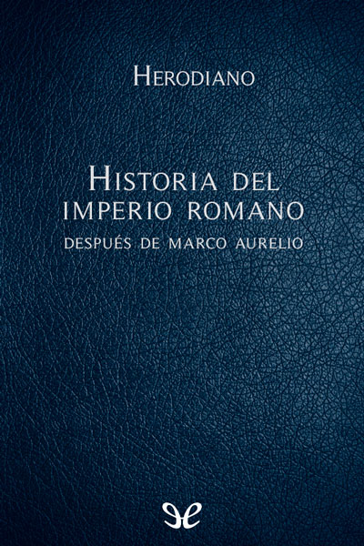 descargar libro Historia del Imperio Romano después de Marco Aurelio