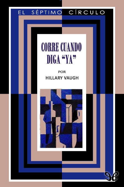 descargar libro Corre cuando diga: ¡ya!