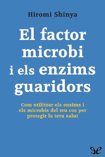 descargar libro El factor microbi i els enzims guaridors