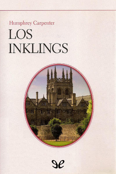 descargar libro Los Inklings. C. S. Lewis, J. R .R. Tolkien, Charles Williams y sus amigos