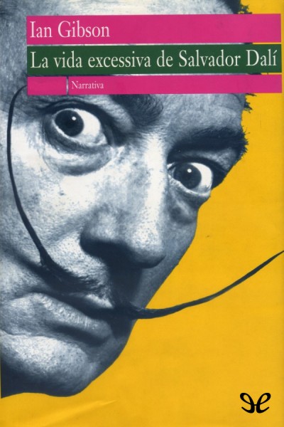 descargar libro La vida excessiva de Salvador Dalí