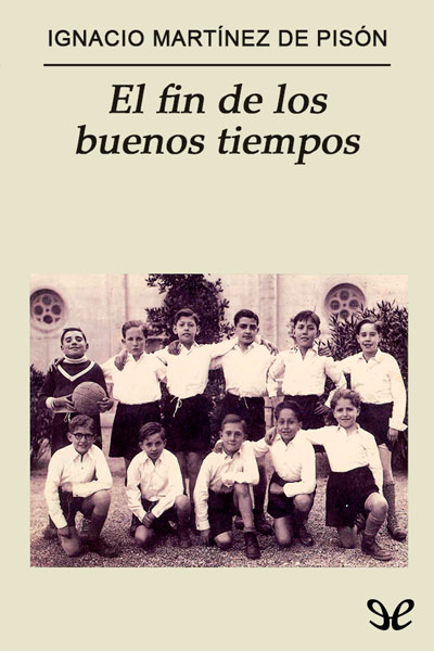 descargar libro El fin de los buenos tiempos