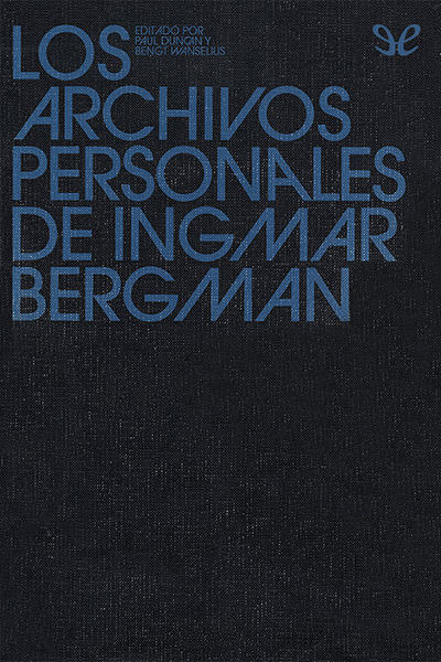 descargar libro Los archivos personales de Ingmar Bergman