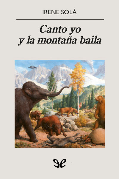 descargar libro Canto yo y la montaña baila