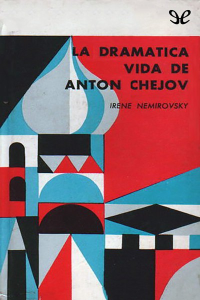 descargar libro La dramática vida de Antón Chéjov