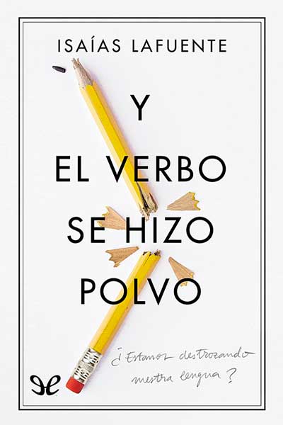 descargar libro Y el verbo se hizo polvo