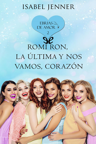 libro gratis Romi Ron, la última y nos vamos, corazón