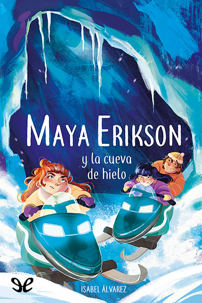 libro gratis Maya Erikson y la cueva de hielo