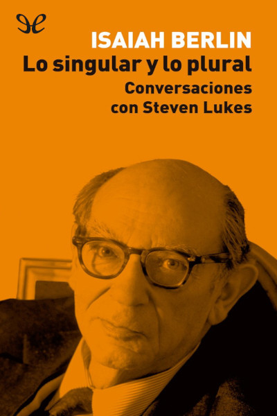 descargar libro Lo singular y lo plural: Conversaciones con Steven Lukes