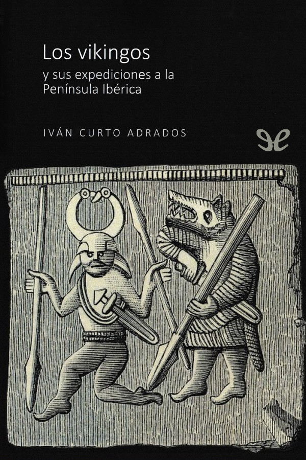 descargar libro Los vikingos y sus expediciones a la Península Ibérica