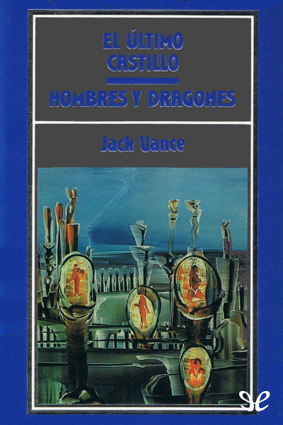 libro gratis El último castillo. Hombres y dragones