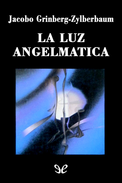 descargar libro La luz angelmtica