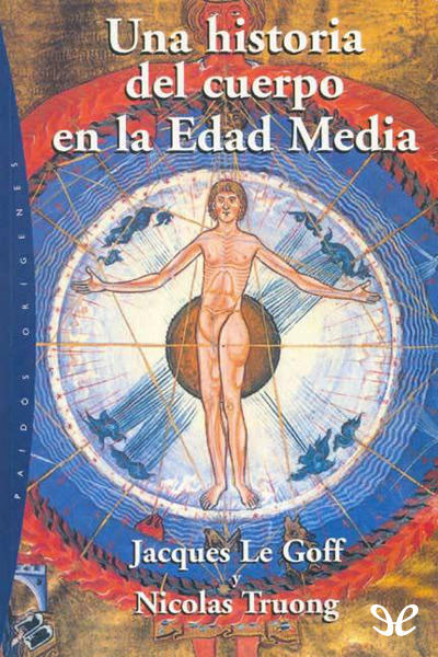 descargar libro Una historia del cuerpo en la Edad Media