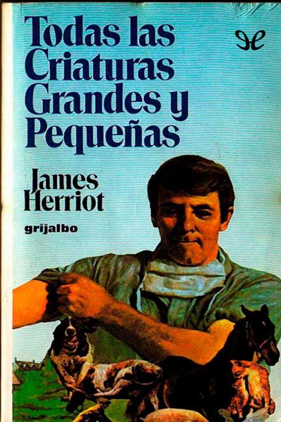 descargar libro Todas las criaturas grandes y pequeñas