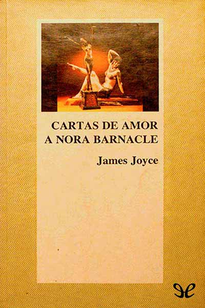 descargar libro Cartas de amor a Nora Barnacle