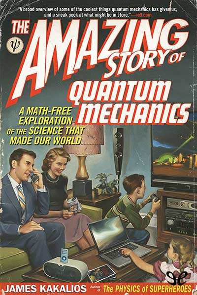 descargar libro The Amazing Story of Quantum Mechanics