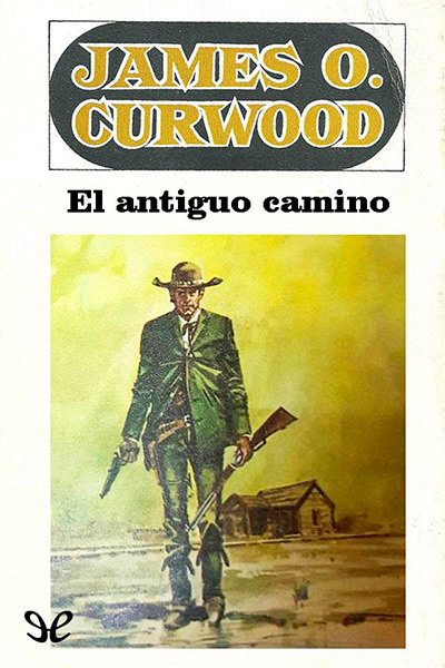 descargar libro El antiguo camino