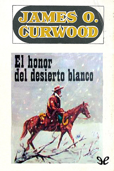 descargar libro El honor del desierto blanco