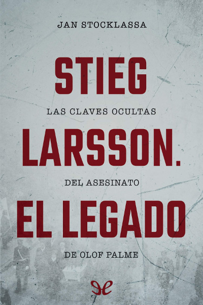 descargar libro Stieg Larsson. El legado