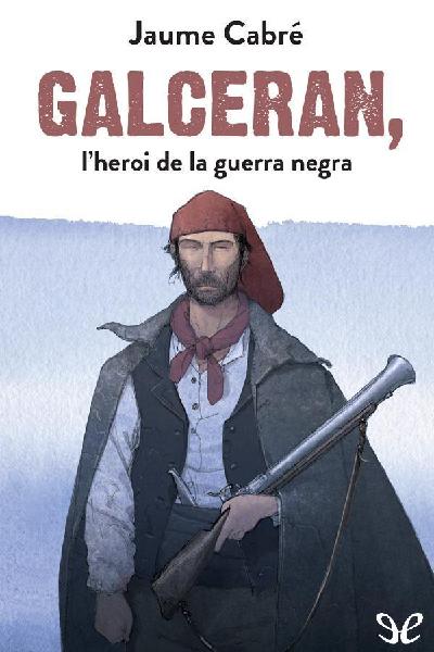 libro gratis Galceran, lheroi de la guerra negra