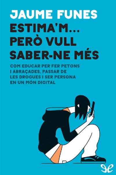 descargar libro Estimam però vull saber-ne més