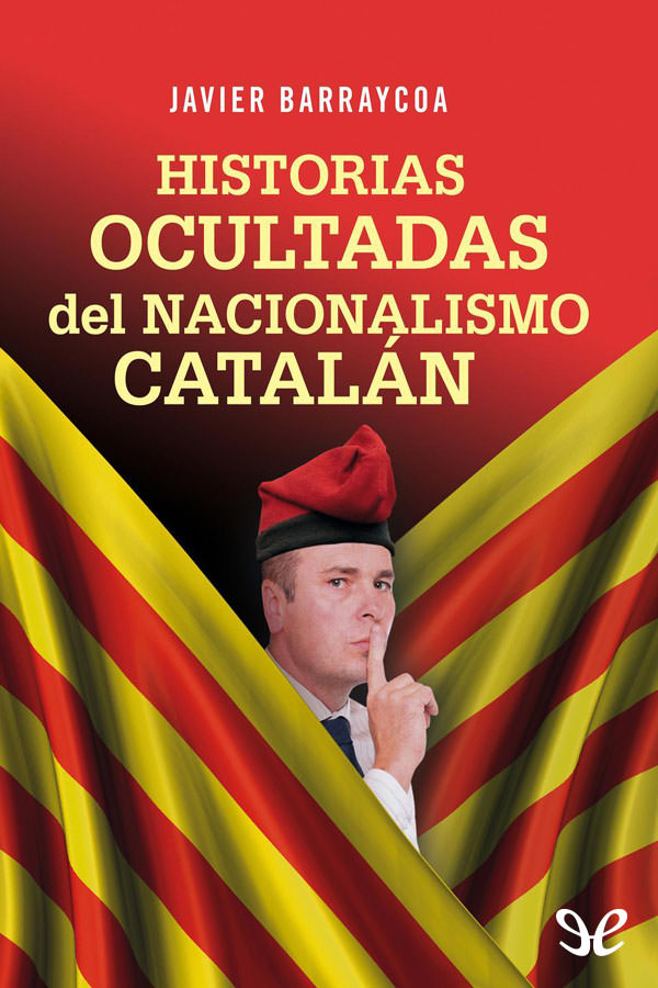 descargar libro Historias ocultadas del nacionalismo catalán