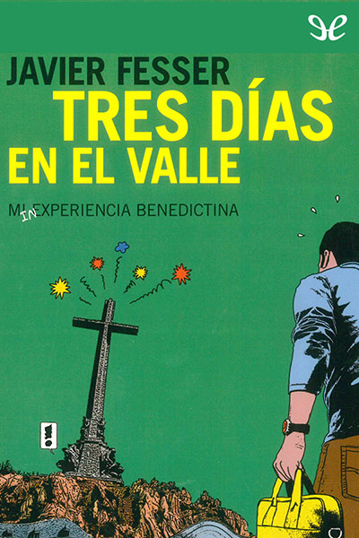 descargar libro Tres días en el valle. Mi inexperiencia benedictina