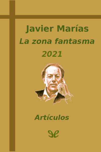 descargar libro La zona fantasma. Artículos 2021