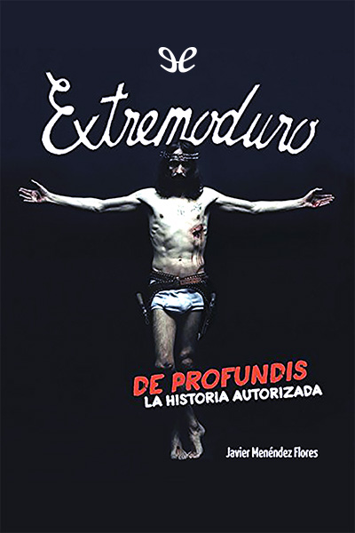 libro gratis Extremoduro. De profundis. La historia autorizada