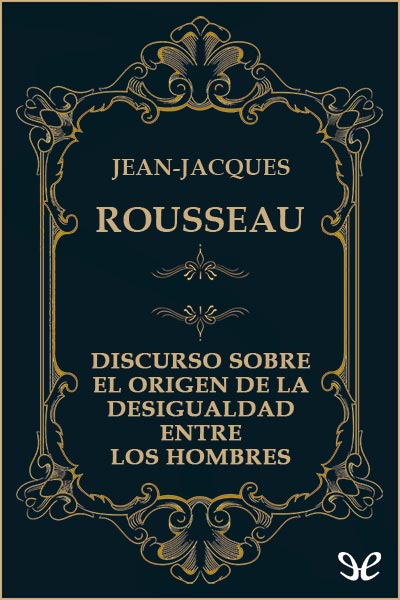 libro gratis Discurso sobre el origen de la desigualdad entre los hombres