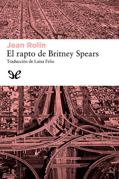 descargar libro El rapto de Britney Spears