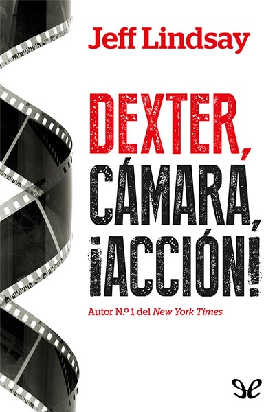 descargar libro Dexter, cámara, ¡acción!